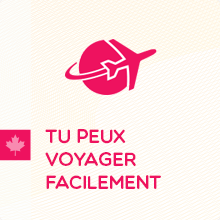 Tu peux voyager facilement