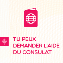 Tu peux demander du soutien consulaire