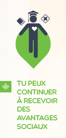 Tu peux continuer à recevoir des avantages sociaux